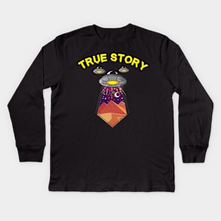 ALIENS: True Story Gift Kids Long Sleeve T-Shirt